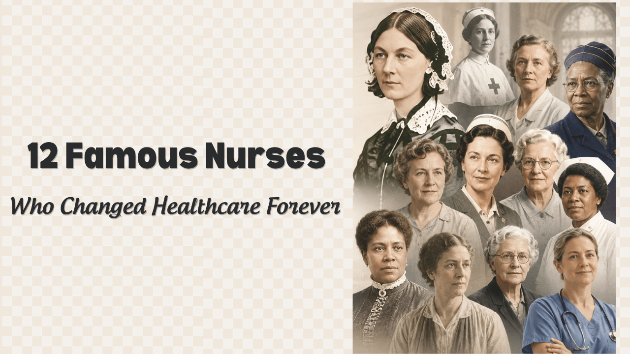12 Famous Nurses Who Changed Healthcare Forever - LSScrubs